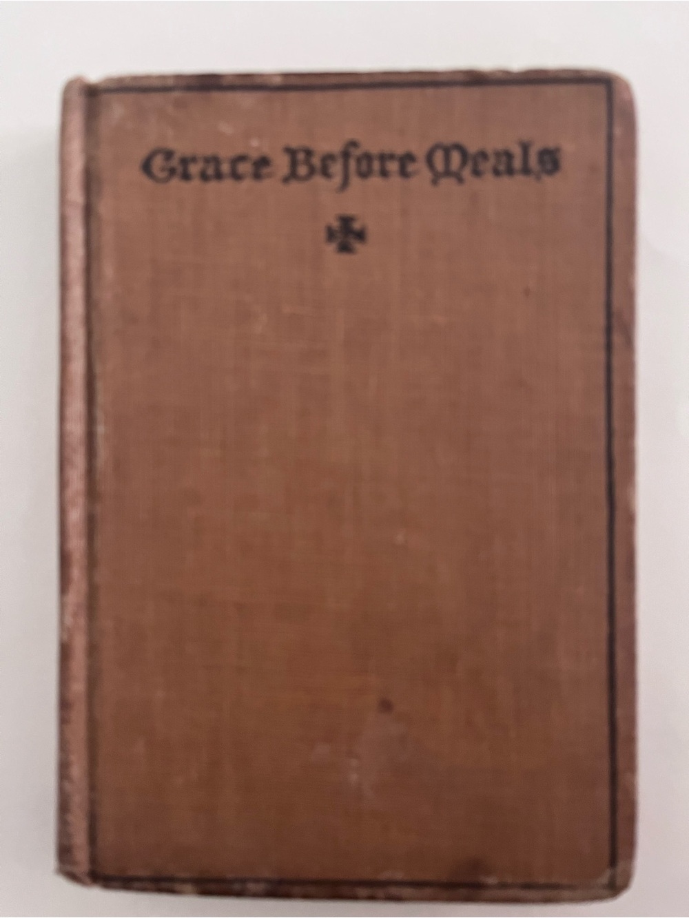 Grace Before Meals Brief Prayers Arranged for Each Day in the Year 1911 HC